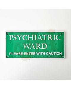 Psychiatric Ward Sign