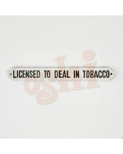 Licensed to Deal Tobacco Sign 50cm